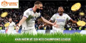 Khái niệm về soi kèo Champions League