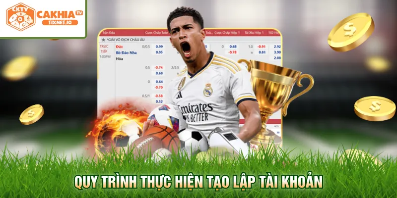 Đăng ký Cakhia 2 Quy trình thực hiện tạo lập tài khoản